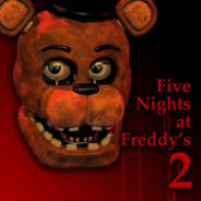 Five Nights at Freddy’s 2 (FNAF 2)